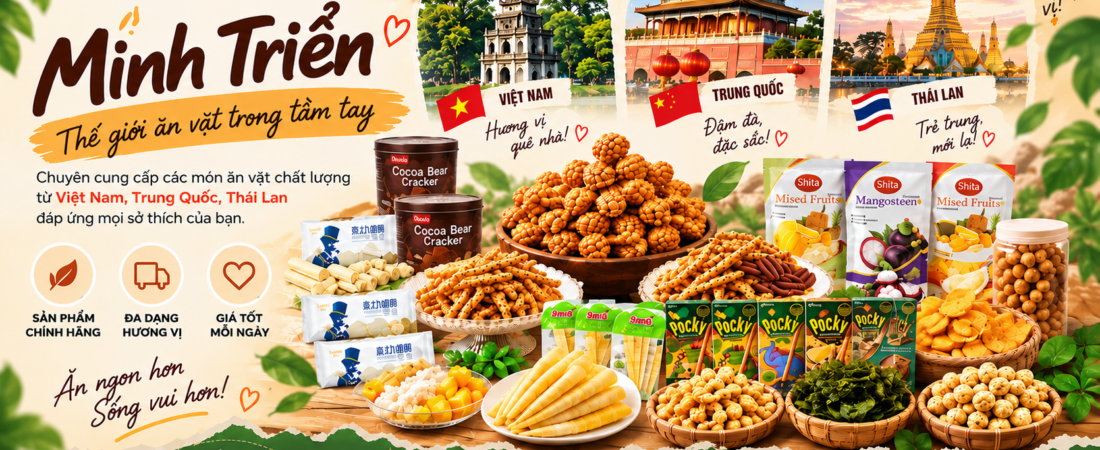Minh Triển – Hành trình mang thế giới đồ ăn vặt đến gần hơn với bạn